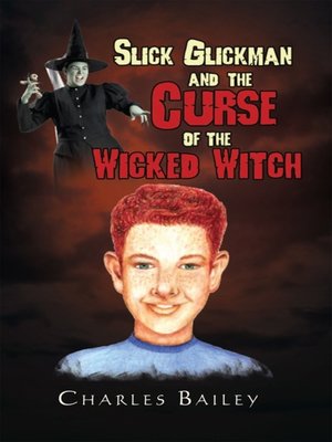 cover image of Slick Glickman and the Curse of the Wicked Witch